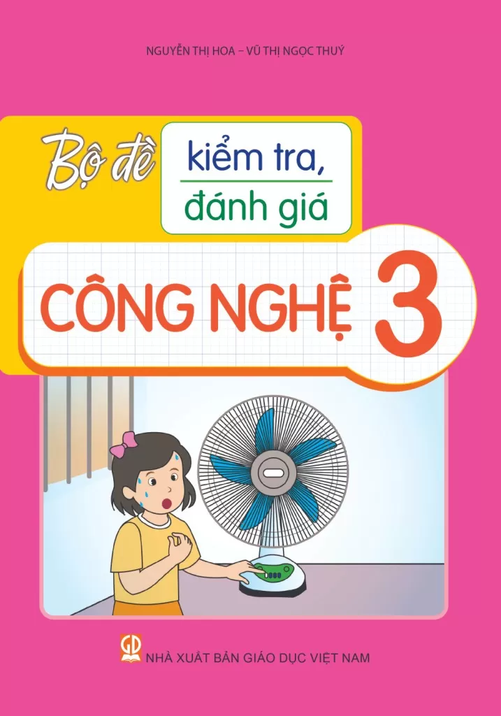 BỘ ĐỀ KIỂM TRA, ĐÁNH GIÁ CÔNG NGHỆ LỚP 3 (Theo chương trình GDPT 2018)